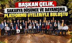 Başkan Osman Çelik, Sakarya Düşünce ve Dayanışma Platformu Üyeleriyle Buluştu