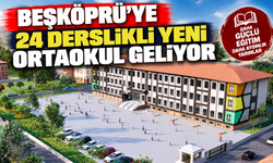 Beşköprü’ye 24 Derslikli Yeni Ortaokul Geliyor