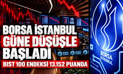 Borsa İstanbul Güne Düşüşle Başladı: BIST 100 Endeksi 13.152 Puanda