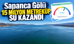 Sapanca Gölü 2 günde 15 milyon metreküp su kazandı