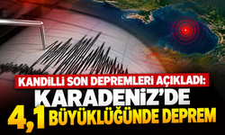 Kandilli son depremleri açıkladı: Karadeniz’de 4,1 büyüklüğünde deprem