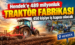 Hendek’e 489 milyonluk traktör fabrikası: 450 kişiye iş kapısı olacak