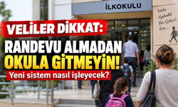 Veliler dikkat: Randevu almadan okula gitmeyin! Yeni sistem nasıl işleyecek?