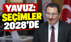 Erken seçim iddialarına Yavuz’dan açıklama: “Seneye seçim yok”
