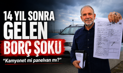 14 yıl sonra gelen borç şoku: “Kamyonet mi panelvan mı?”