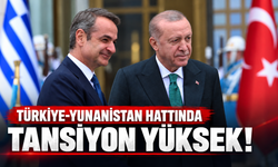 Türkiye-Yunanistan hattında tansiyon yükseliyor