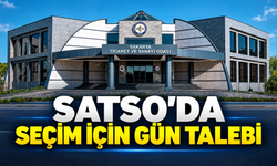 SATSO'da seçim için istenilen tarih belli oldu!