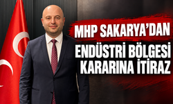 MHP Sakarya’dan Endüstri Bölgesi Kararına İtiraz