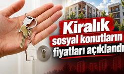 Kiralık sosyal konutların fiyatları belli oldu