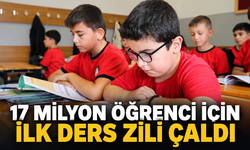 17 milyon öğrenci için ilk ders zili çaldı