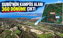 SUBÜ’nün kampüs alanı 360 dönüme çıktı