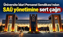 Üniversite İdari Personel Sendikası’ndan SAÜ yönetimine sert çağrı