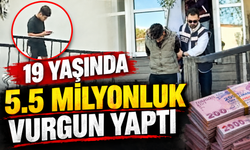 19 yaşında 5.5 milyonluk vurgun yaptı!