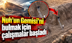 Nuh’un Gemisi için yeni araştırma