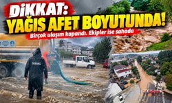 Yağış 'Afet' boyutunda!