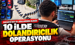 Sakarya’nın da aralarında olduğu 10 ilde dolandırıcılık operasyonu