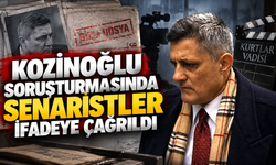 Kaşif Kozinoğlu Soruşturmasında Kurtlar Vadisi Senaristleri İfadeye Çağrıldı