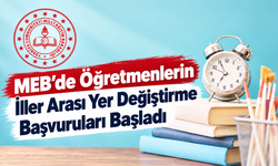 MEB’de Öğretmenlerin İller Arası Yer Değiştirme Başvuruları Başladı