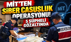 MİT’ten Siber Casusluk Operasyonu: 5 Şüpheli Gözaltında