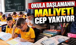Okula Başlamanın Maliyeti Cep Yakıyor: Yıllık Gider 155 Bin Lirayı Aşıyor