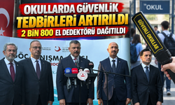 Okullarda Güvenlik Tedbirleri Artırıldı: 2 Bin 800 El Dedektörü Dağıtıldı