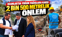 Ozanlar’da Yoğun Yağışlara Karşı 2 Bin 500 Metrelik Önlem