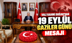 Vali Rahmi Doğan’dan 19 Eylül Gaziler Günü Mesajı