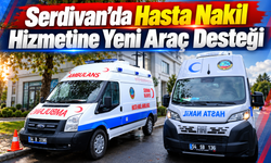 Serdivan’da Hasta Nakil Hizmetine Yeni Araç Desteği
