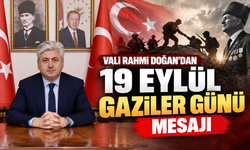 Vali Rahmi Doğan’dan 19 Eylül Gaziler Günü Mesajı