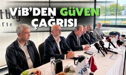 VİB'den güven çağrısı!