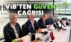 VİB'ten güven çağrısı!