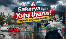 Sakarya İçin Yağış Uyarısı! Kuvvetli Sağanak Kapıda