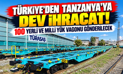 Türkiye'den Tanzanya'ya dev ihracat! 100 yerli ve milli yük vagonu gönderilecek