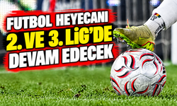 Futbol heyecanı 2. ve 3. Lig’de devam edecek