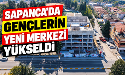 Sapanca’da gençlerin yeni merkezi yükseldi