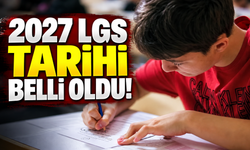 2027 LGS tarihi belli oldu!