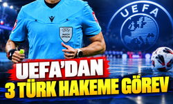UEFA'dan 3 Türk hakeme uluslararası görev!