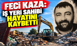 Geri dönüşüm tesisinde korkunç kaza! İş yeri sahibi hayatını kaybetti