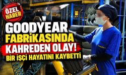 Goodyear fabrikasında kahreden olay! Bir işçi hayatını kaybetti
