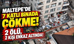 Maltepe'de 7 katlı binada çökme: 2 ölü, 2 kişi enkaz altında!