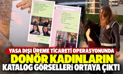 Yasa dışı üreme ticareti operasyonunda donör kadınların katalog görselleri ortaya çıktı
