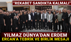 Yılmaz Dünya’dan Erdem Ercan’a Tebrik ve Birlik Mesajı