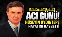 Aydıntepe ailesinin acı günü! Hüseyin Aydıntepe hayatını kaybetti