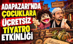 Adapazarı'nda çocuklara ücretsiz tiyatro etkinliği