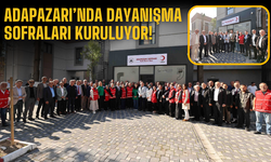 Adapazarı’nda dayanışma sofraları kuruluyor!