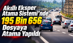Akıllı Eksper Atama Sistemi’nde 195 Bin 656 Dosyaya Atama Yapıldı