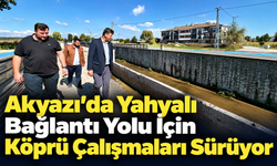 Akyazı’da Yahyalı Bağlantı Yolu İçin Köprü Çalışmaları Sürüyor