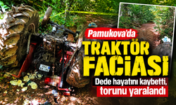 Pamukova’da traktör faciası: Dede hayatını kaybetti, torunu yaralandı