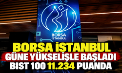 Borsa İstanbul güne yükselişle başladı! BIST 100 11.234 puanda