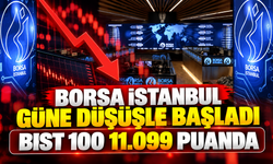 Borsa İstanbul güne düşüşle başladı! BIST 100 11.099 puanda